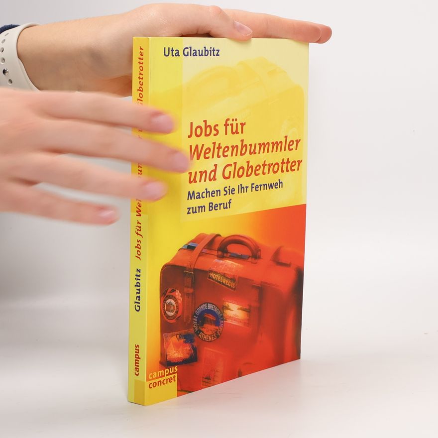 Uta Glaubitz Jobs für Weltenbummler und Globetrotter