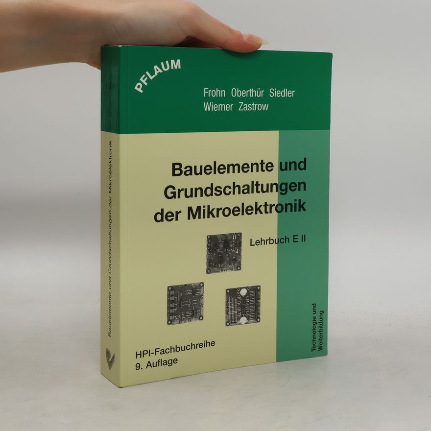 Hannover Heinz-Piest-Institut für Handwerkstechnik Elektronik - 2: Bauelemente und Grundschaltungen der Mikroelektronik. Lehrbuch - 9. Auflage