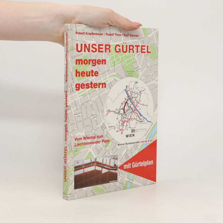 Kurt Dieman Unser Gürtel. Morgen, Heute, Gestern