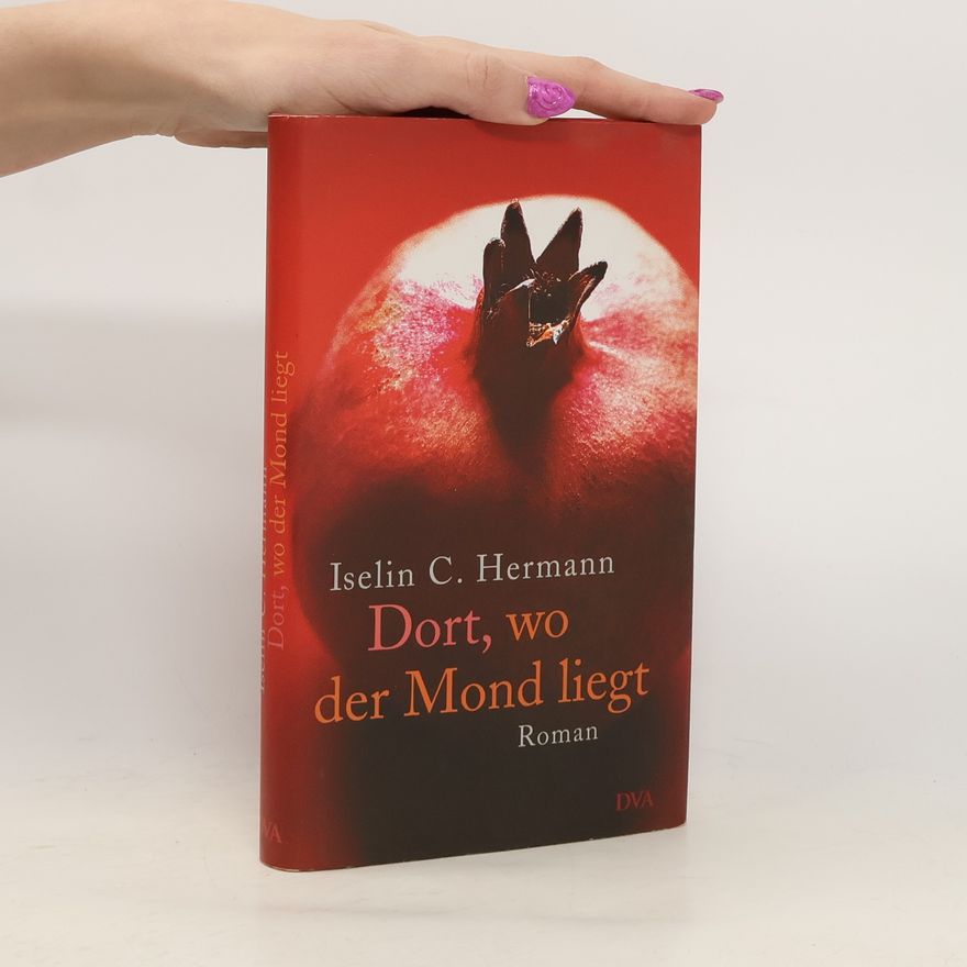 Iselin C. Hermann Dort, wo der Mond liegt