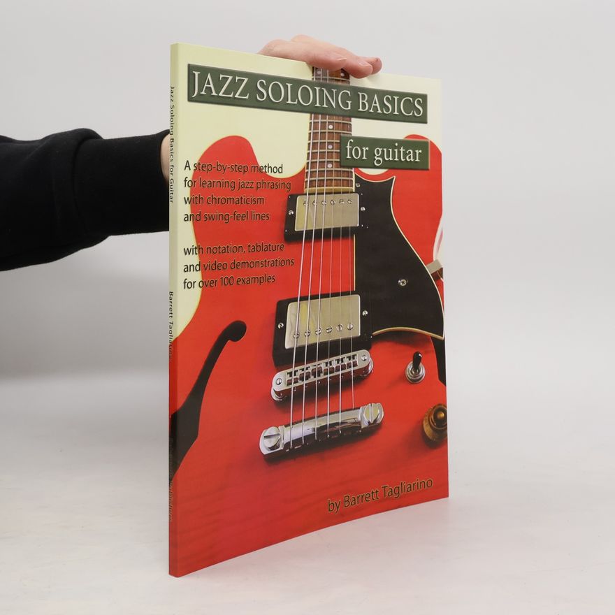 Barrett Tagliarino Jazz Soloing Basics for Guitar