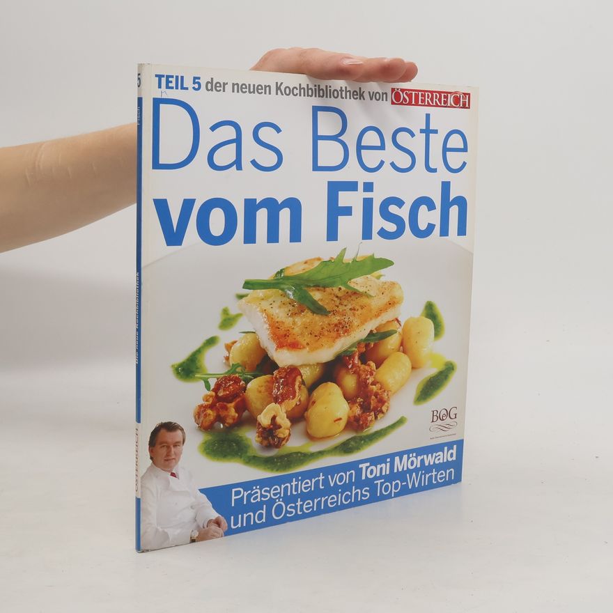 Toni Mörwald Die neue Kochbibliothek 5. Das Beste vom Fisch