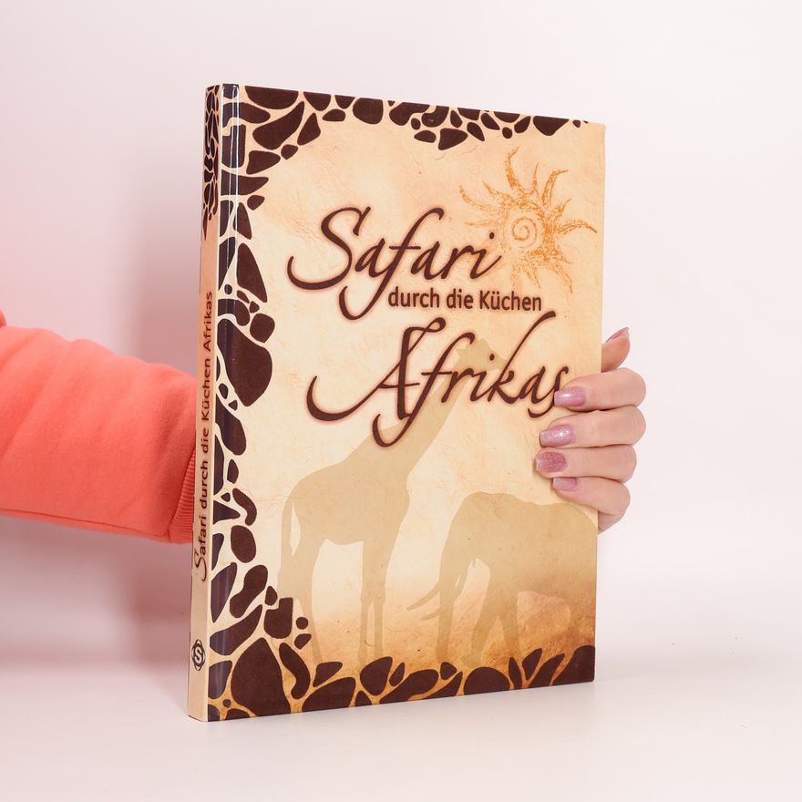 Autorenkollektiv Safari durch die Küchen Afrikas