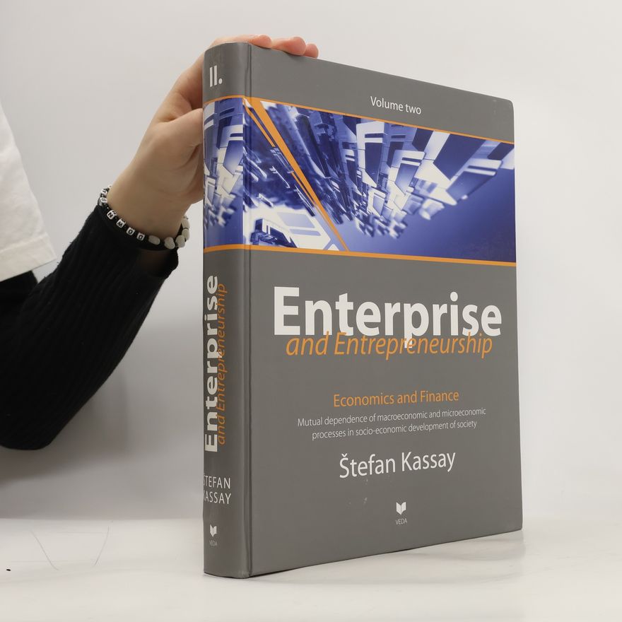 Štefan Kassay Enterprise and Entrepreneurship. Volume two. Economics and Finance