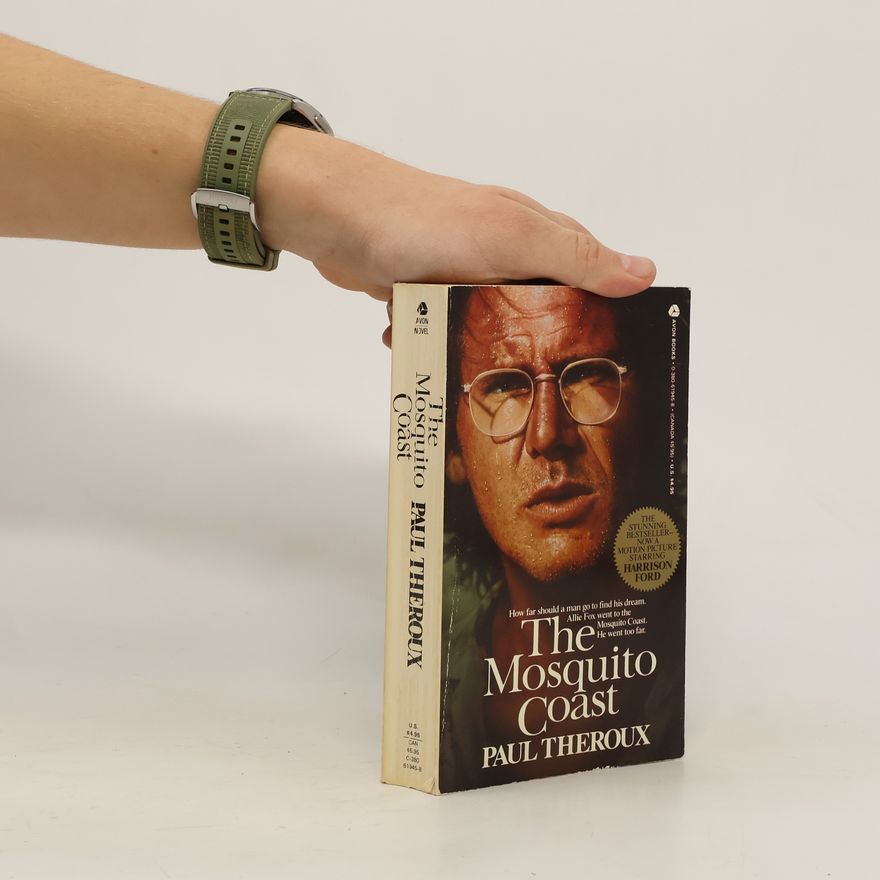 Paul Theroux The Mosquito Coast