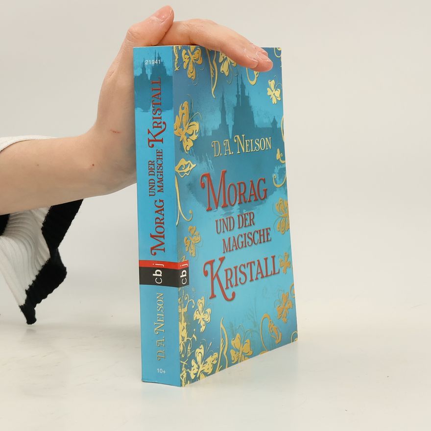 D. A. Nelson Morag und der magische Kristall