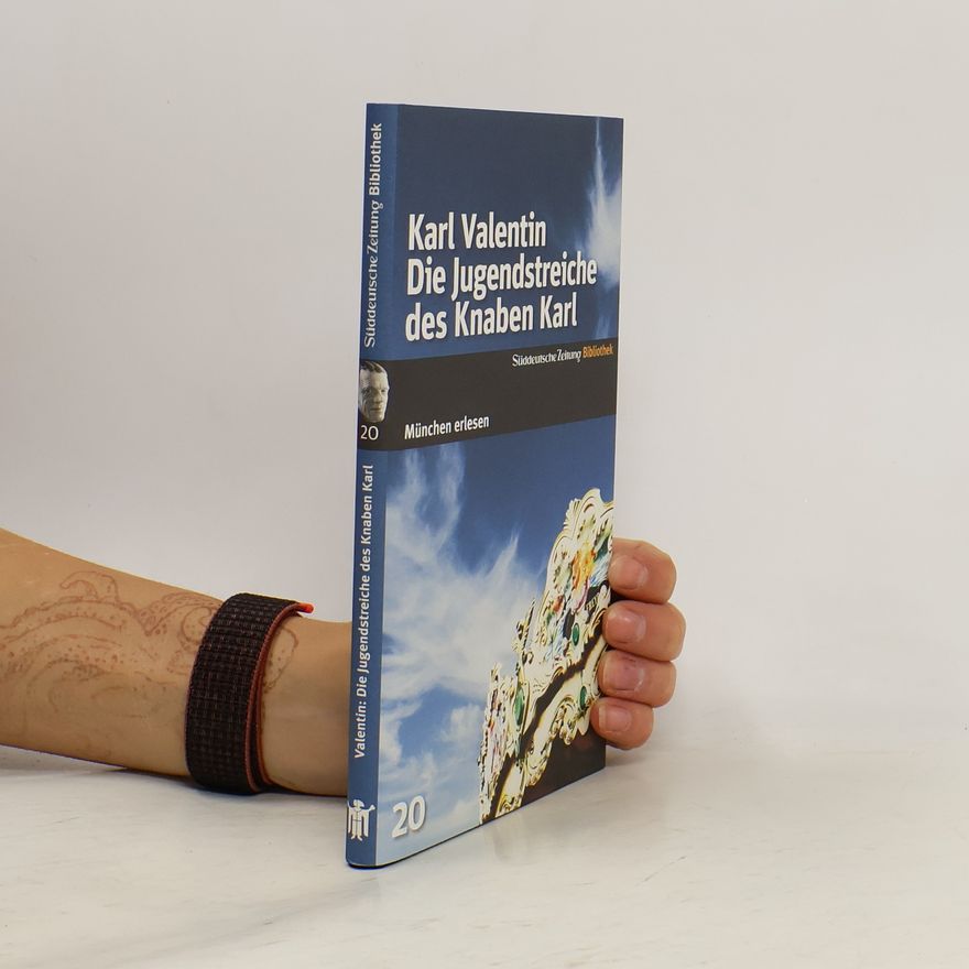 Karl Valentin Die Jugendstreiche des Knaben Karl