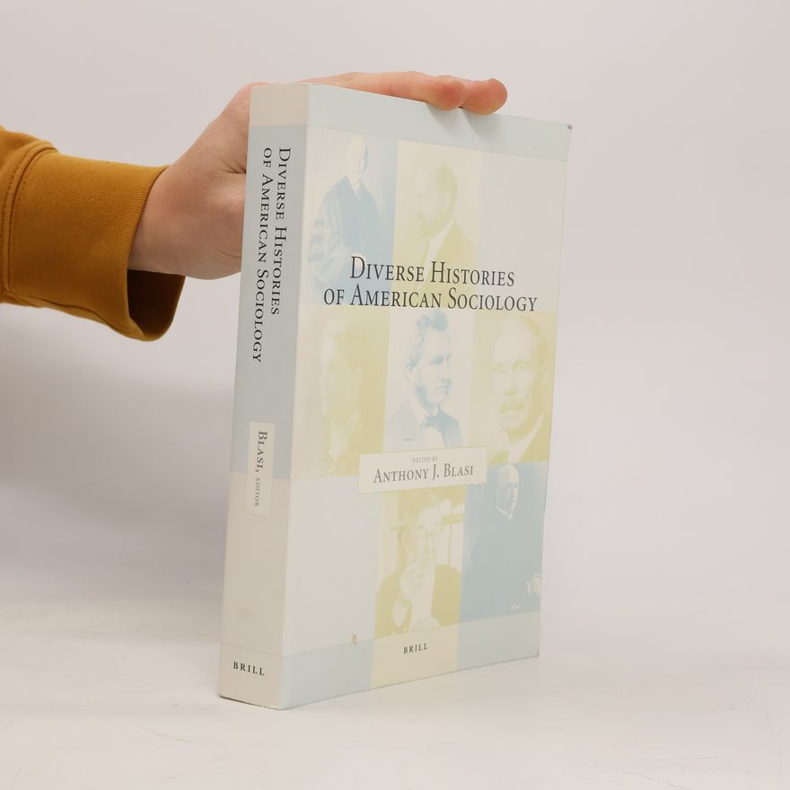 Anthony J. Blasi Diverse Histories of American Sociology