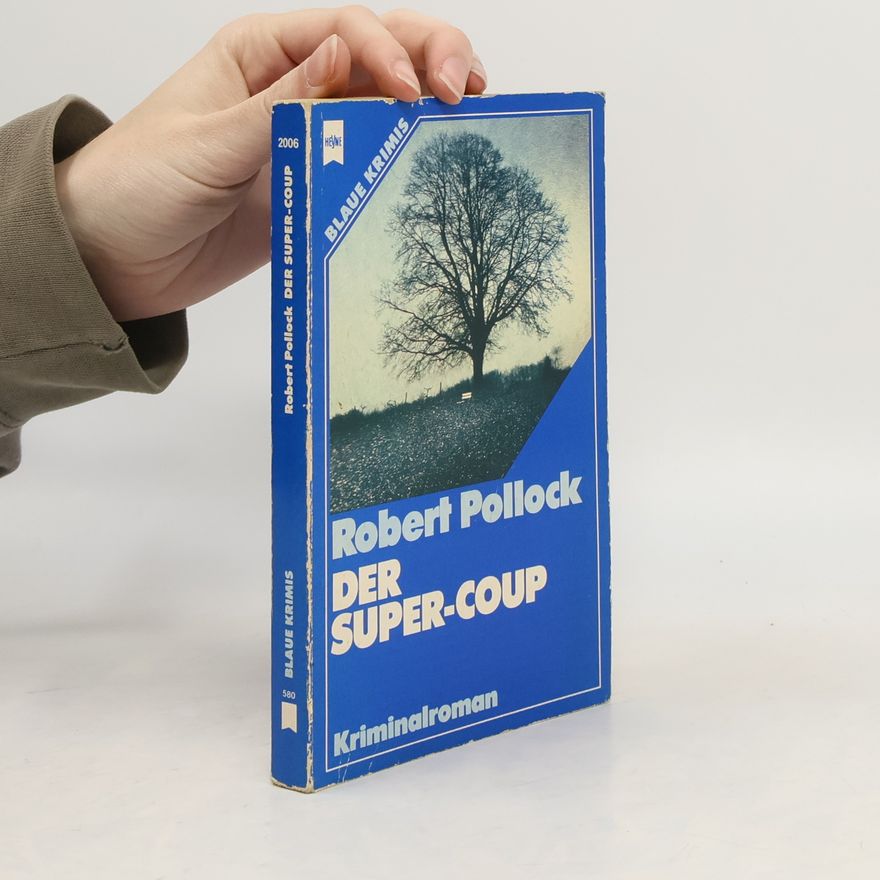Robert Pollock Der Super-Coup