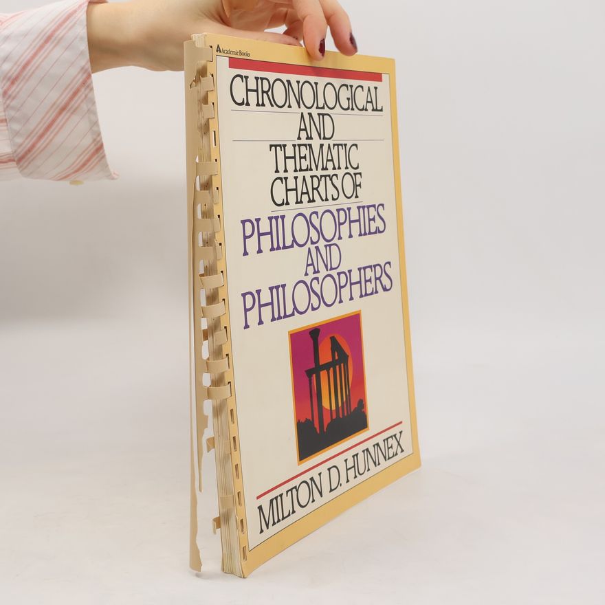 Milton De Verne Hunnex Chronological and Thematic Charts of Philosophies and Philosophers