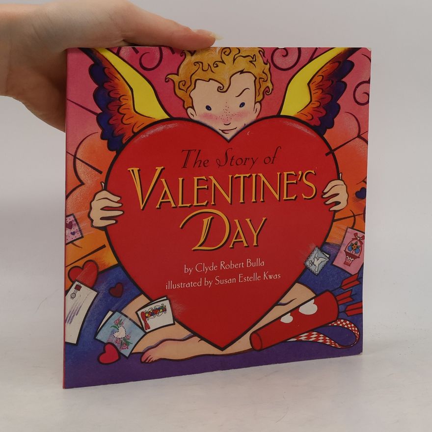 Susan Estelle Kwas The Story of Valentine's Day