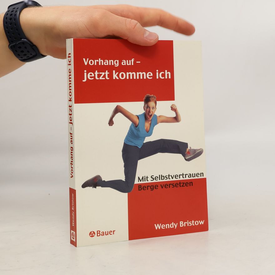 Wendy Bristow Vorhang auf - jetzt komme ich
