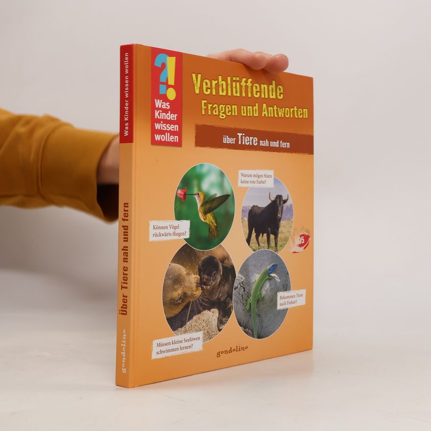 Ulrike Berger Verblüffende Fragen und Antworten über Tiere nah und fern