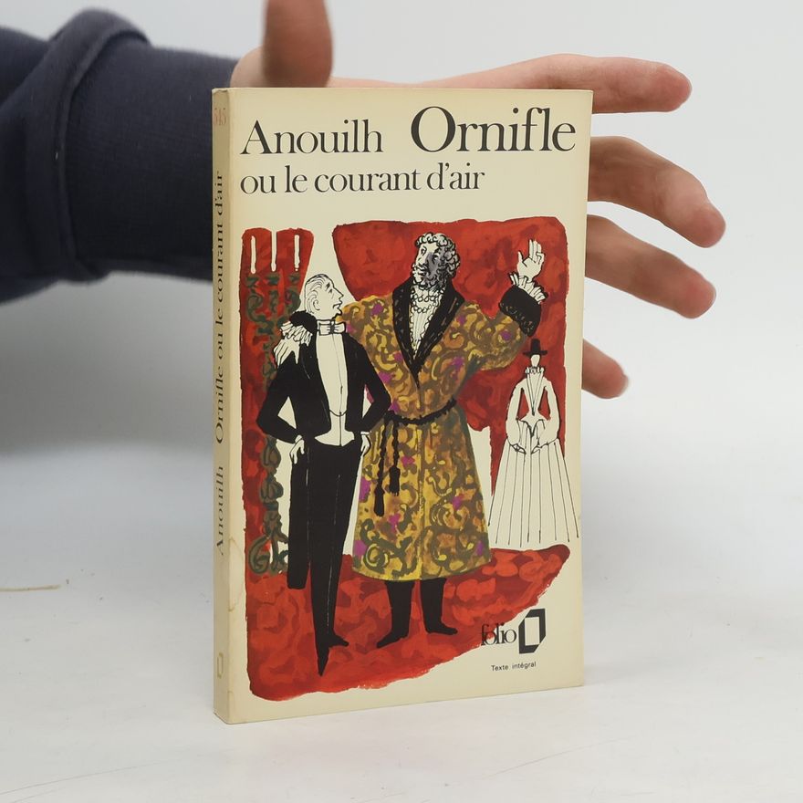 Jean Anouilh Ornifle ou le courant d'air