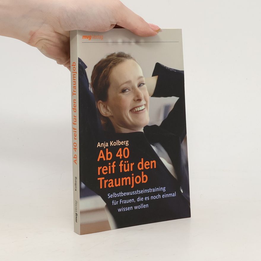 Anja Kolberg Ab 40 reif für den Traumjob