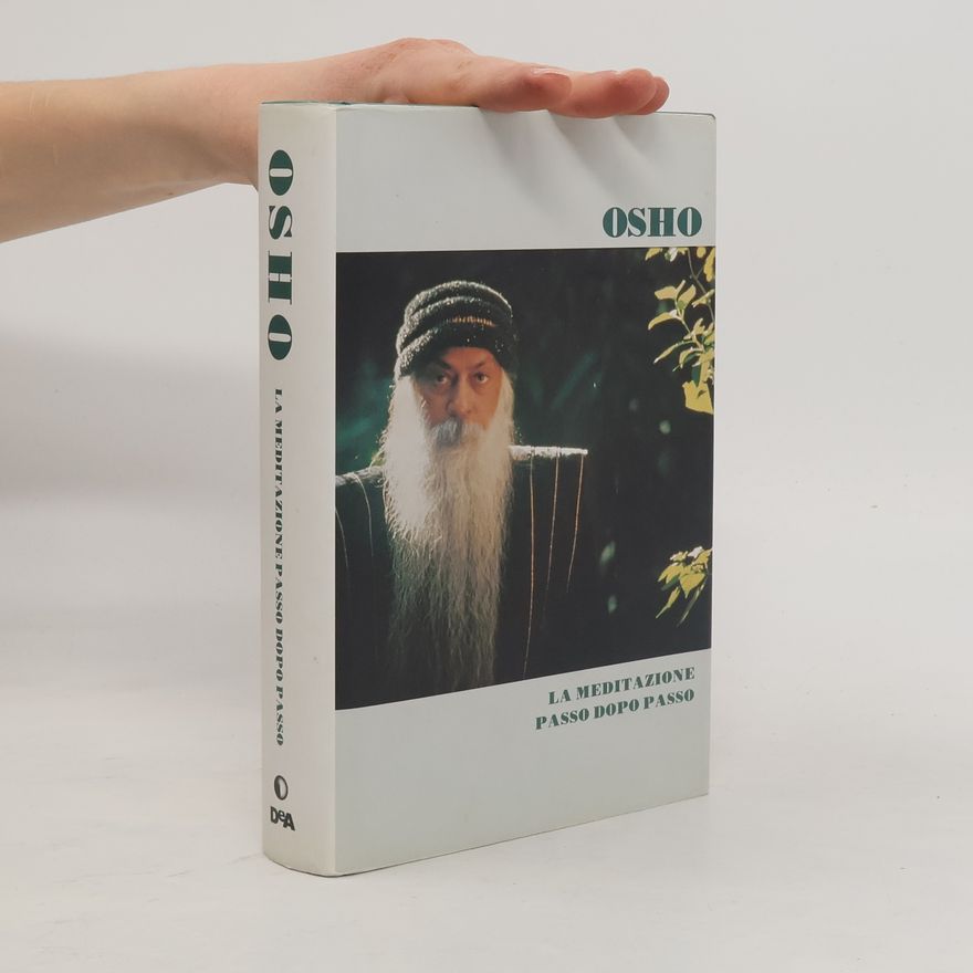 Osho La meditazione passo dopo passo
