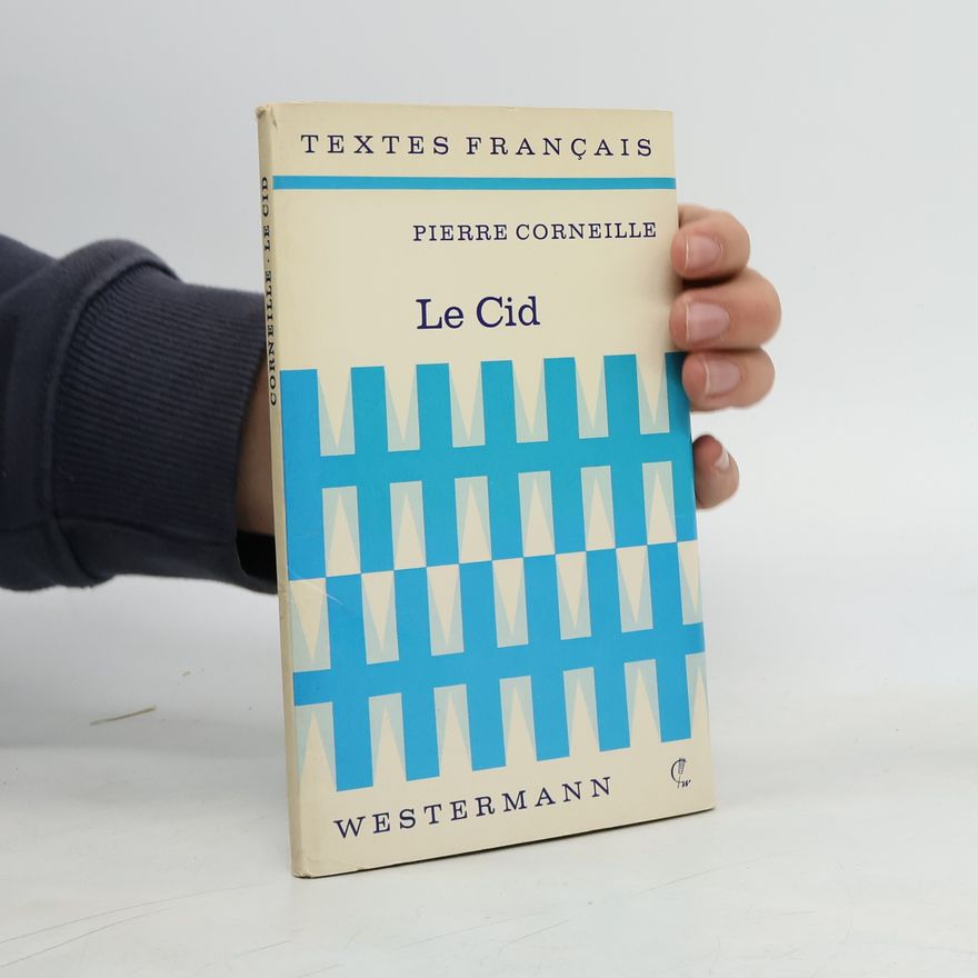 Pierre Corneille Le Cid