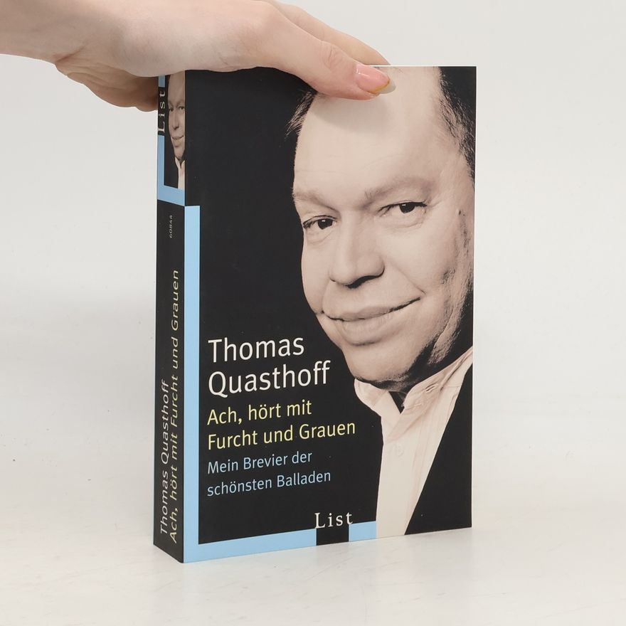 Thomas Quasthoff Ach, hört mit Furcht und Grauen