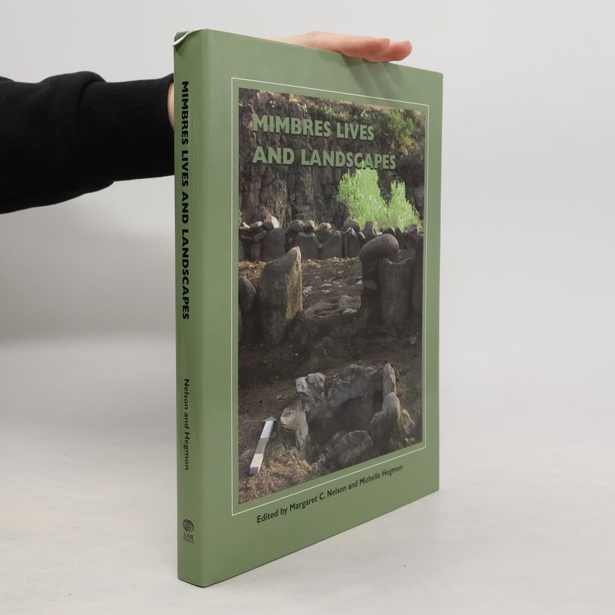 Michelle Hegmon Mimbres Lives and Landscapes