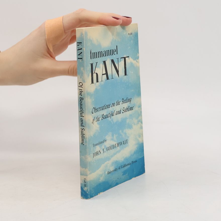 Immanuel Kant Observations on the Feeling of the Beautiful and Sublime