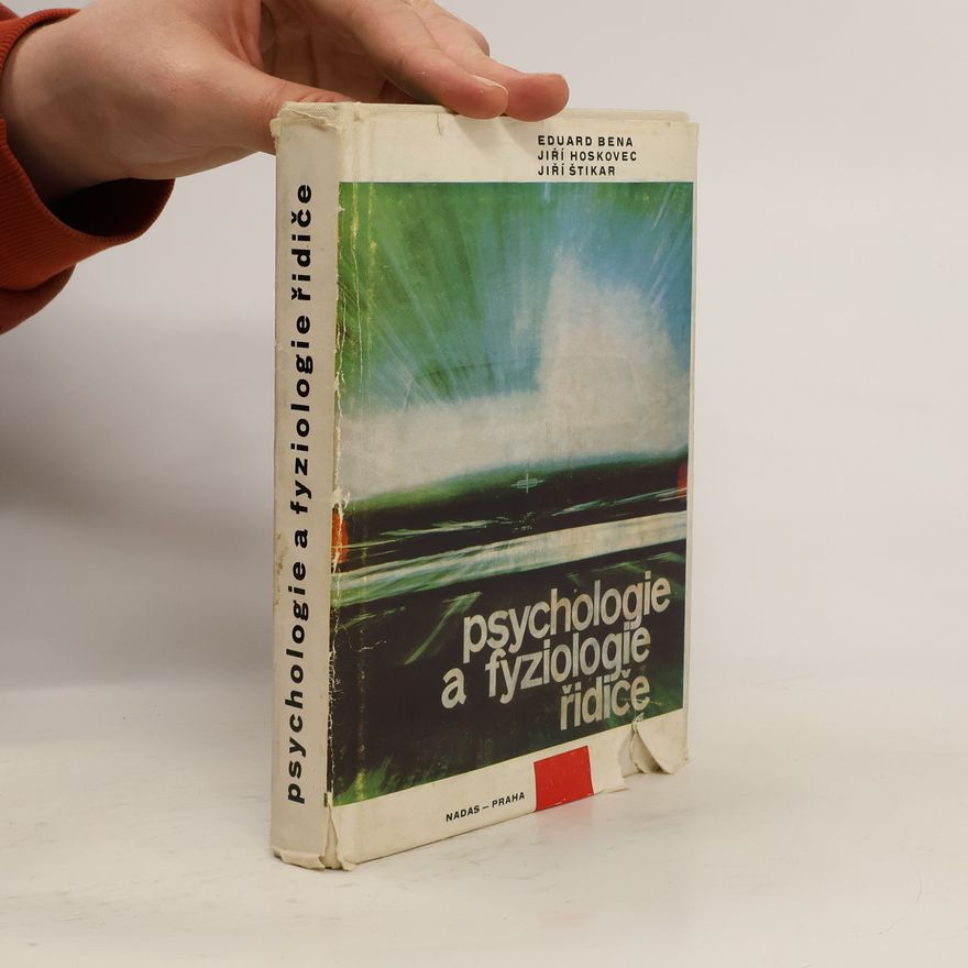 Eduard Bena Psychologie a fyziologie řidiče