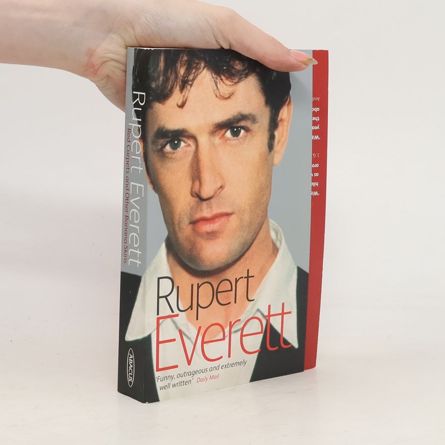 Rupert Everett Red Carpets and Other Banana Skins