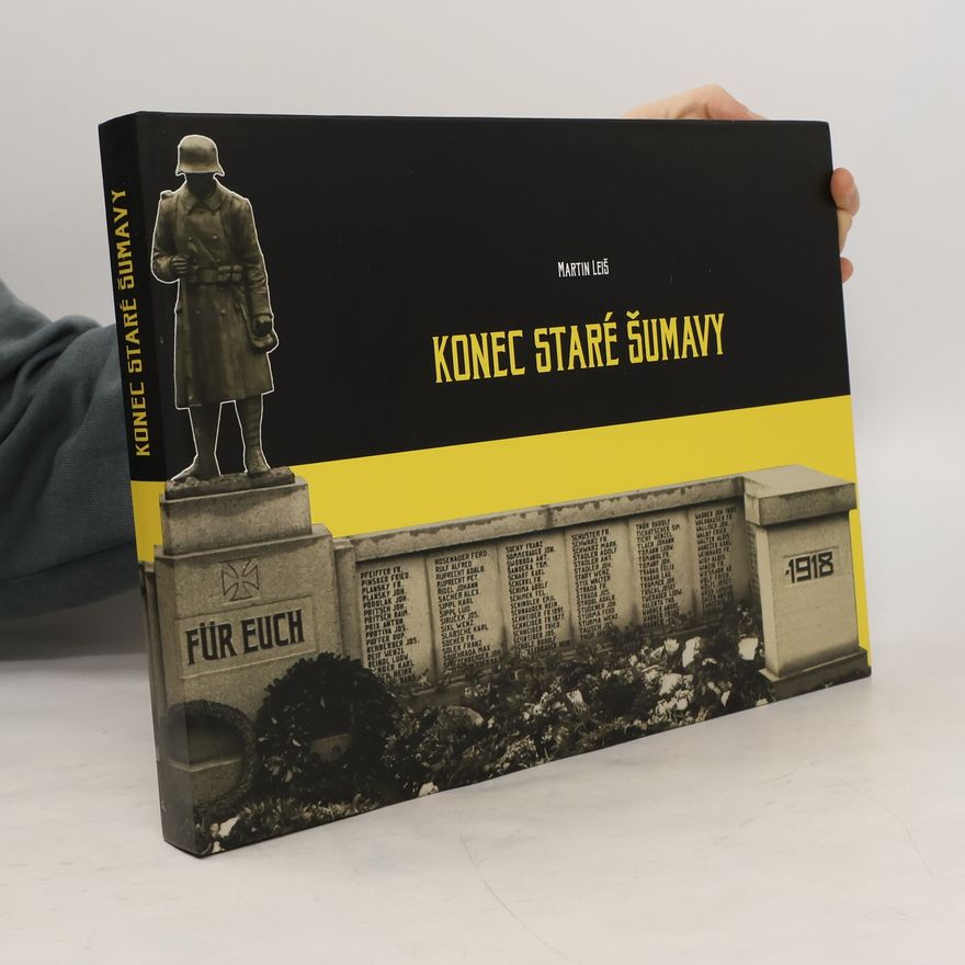 Martin Leiš Konec staré Šumavy