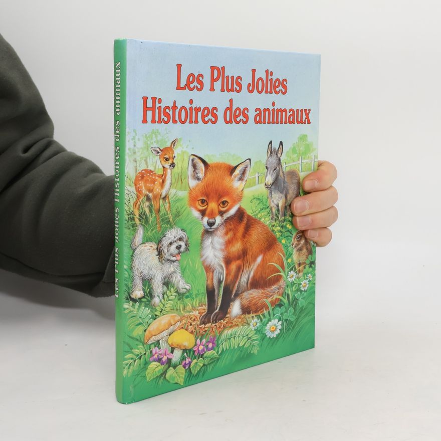 Various authors Les plus jolies histoires des animaux