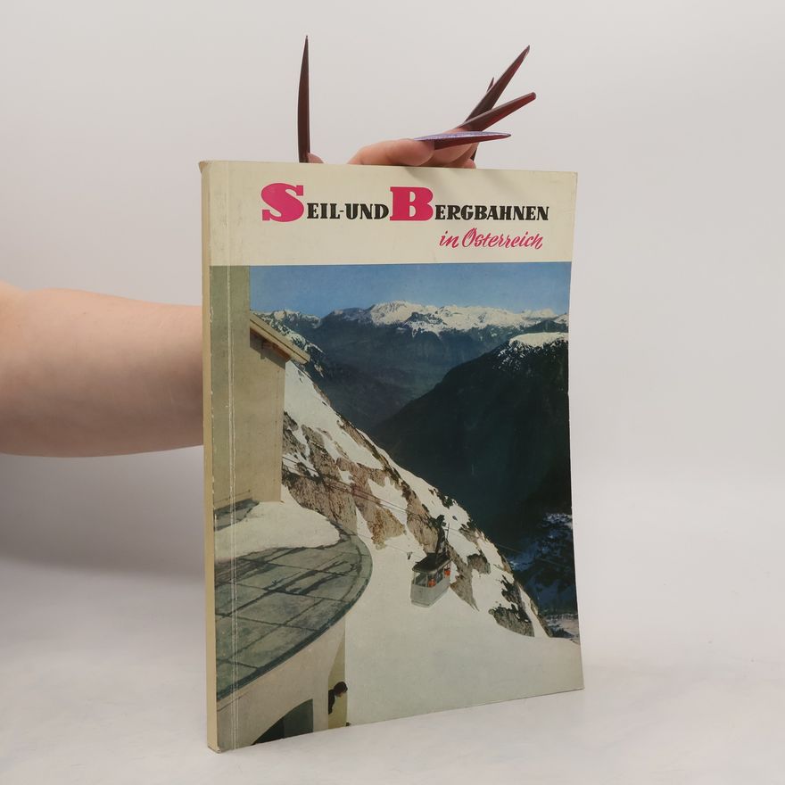Autorenkollektiv Seil- und Bergbahnen in Österreich