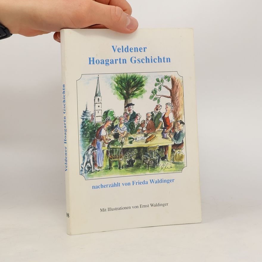 Frieda Waldinger Veldener Hoagartn Gschichtn