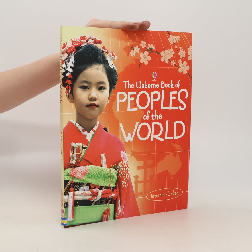 Gillian Doherty The Usborne book of peoples of the world : internet-linked