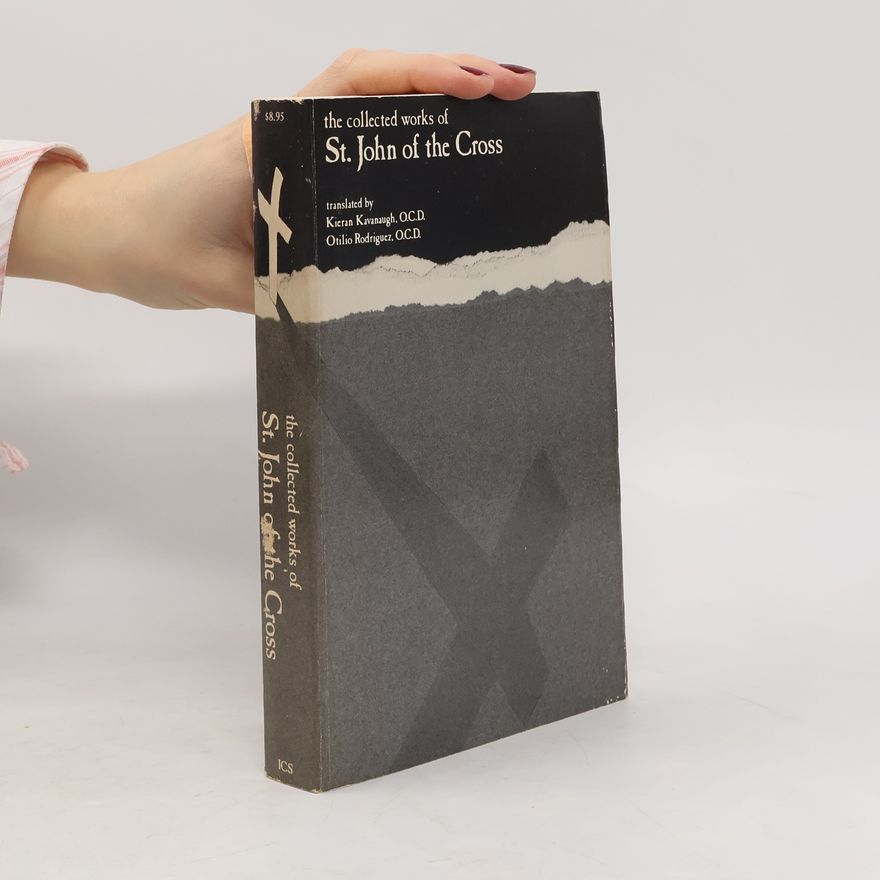 St. John of the Cross The Collected Works of St. John of the Cross