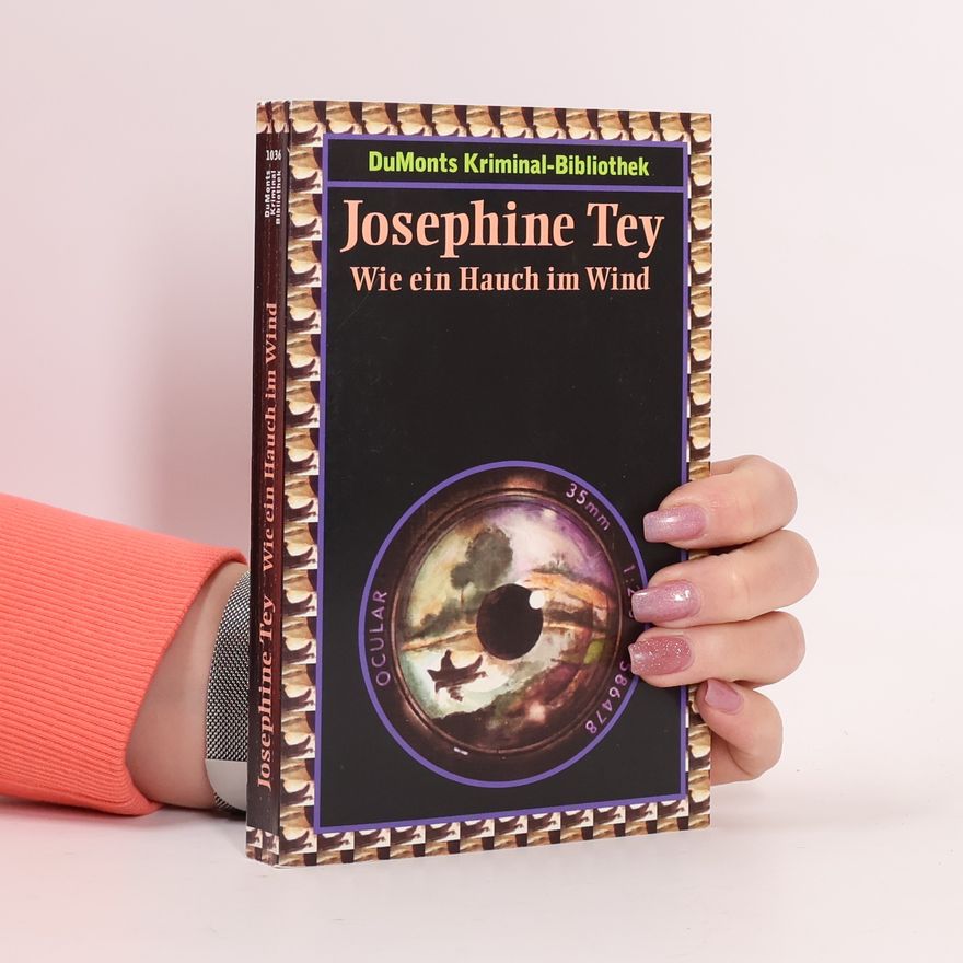 Josephine Tey Wie ein Hauch im Wind