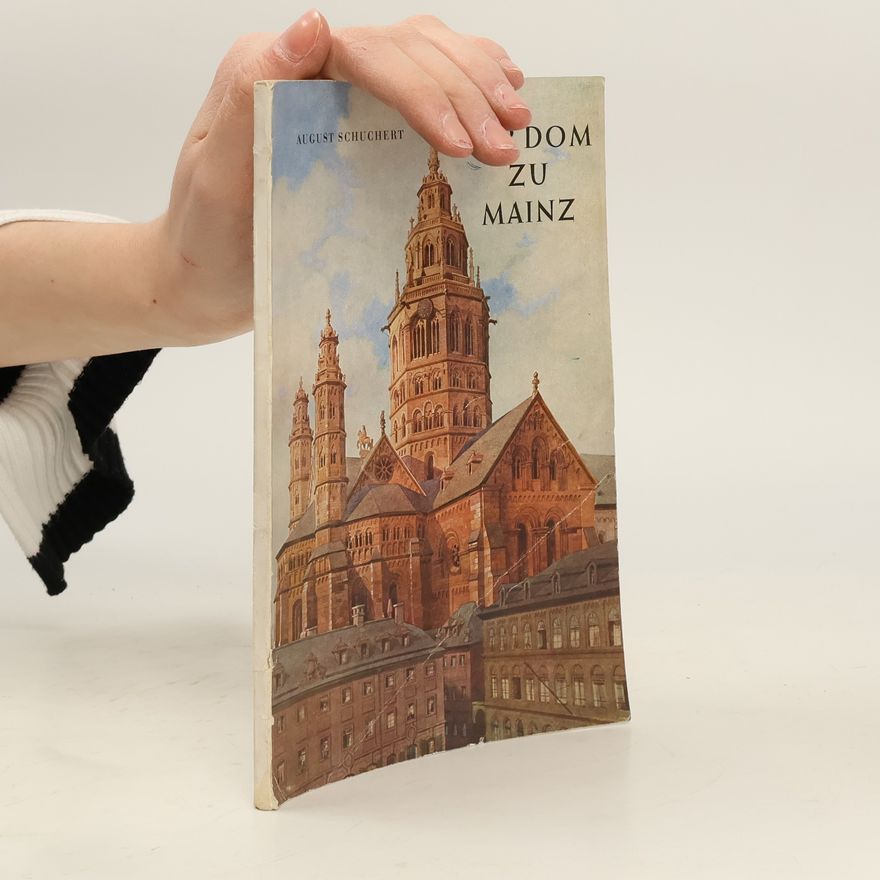 August Schuchert Der Dom zu Mainz