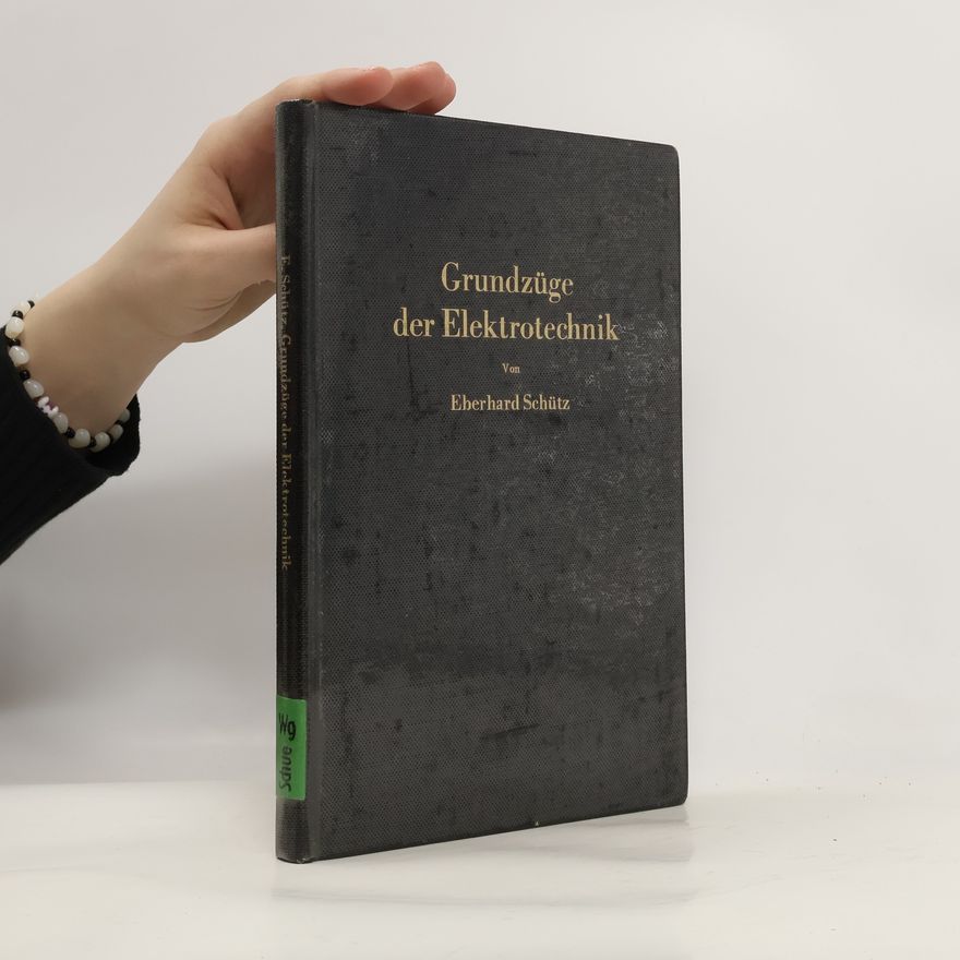 Eberhard Schütz Grundzüge der Elektrotechnik