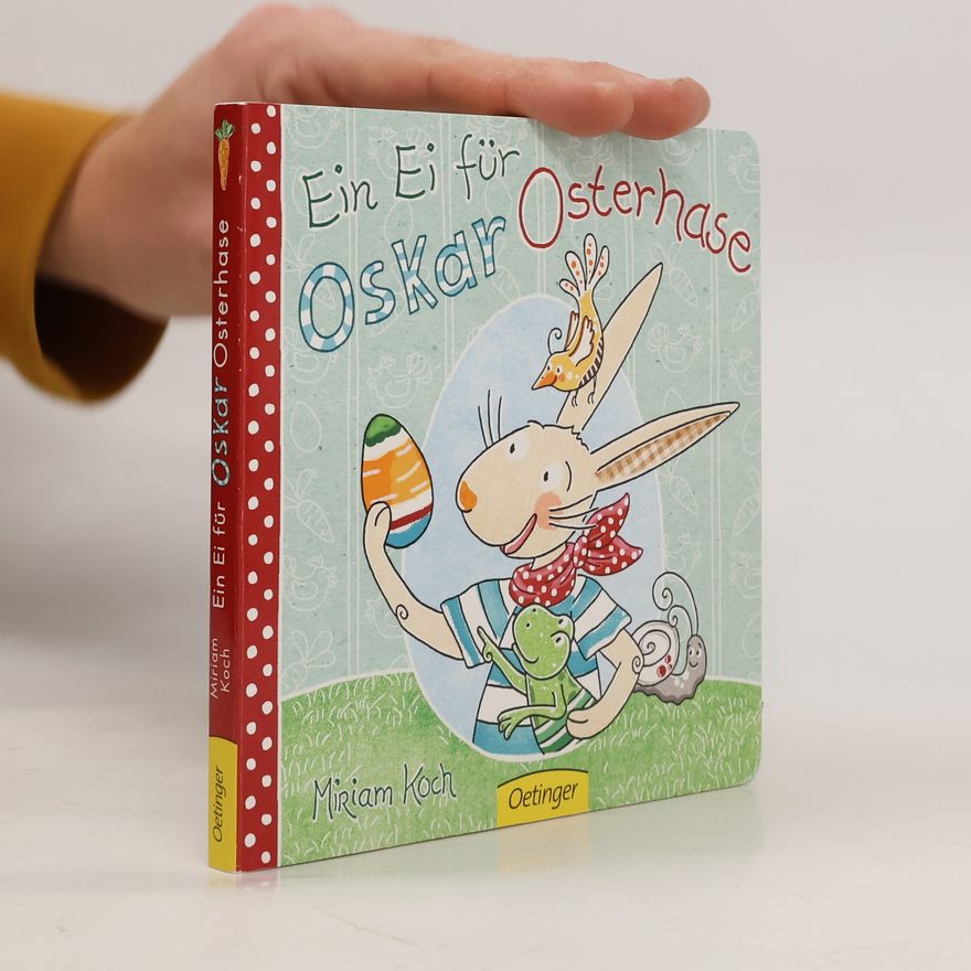 Miriam Koch Ein Ei für Oskar Osterhase