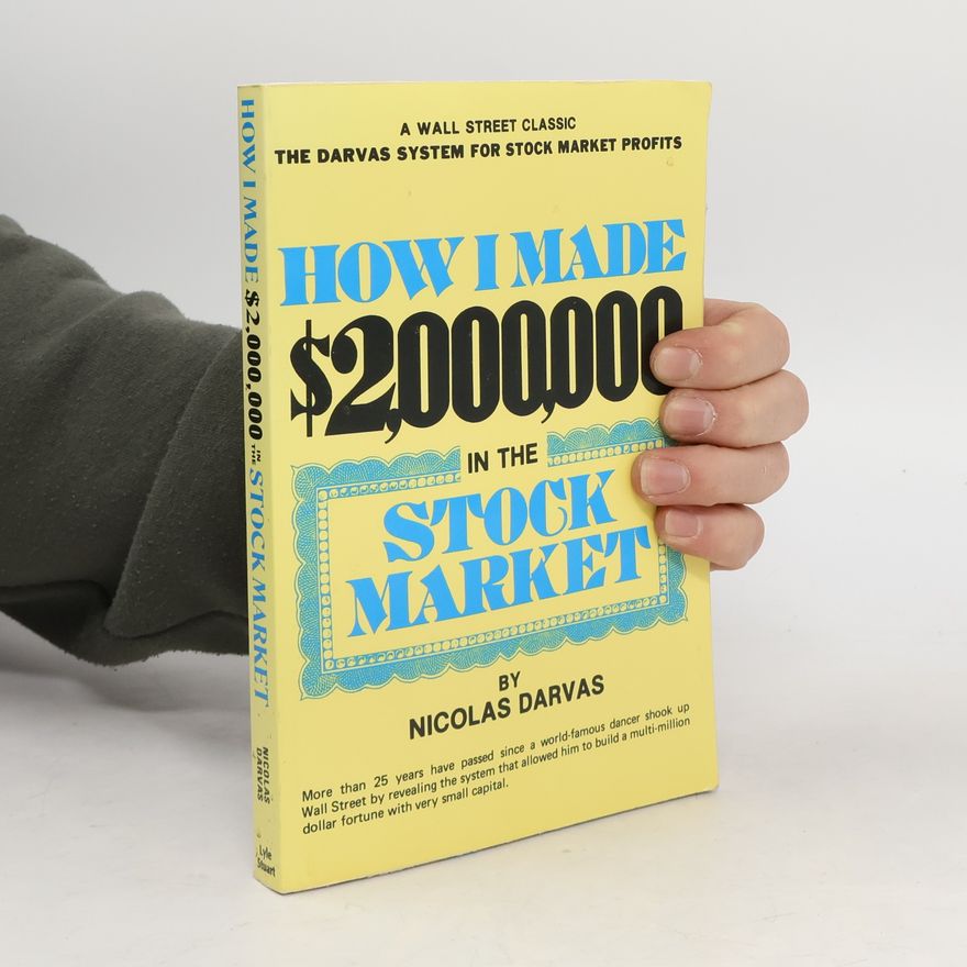 Nicolas Darvas How I Made $2,000,000 in the Stock Market