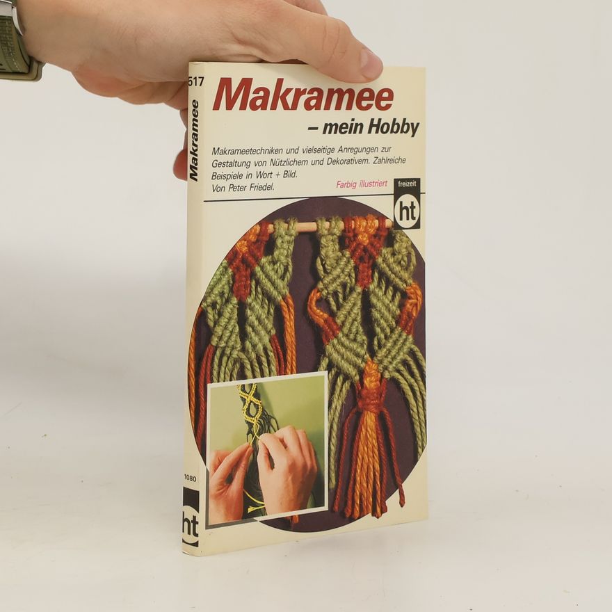 Peter Friedel Makramee - mein Hobby