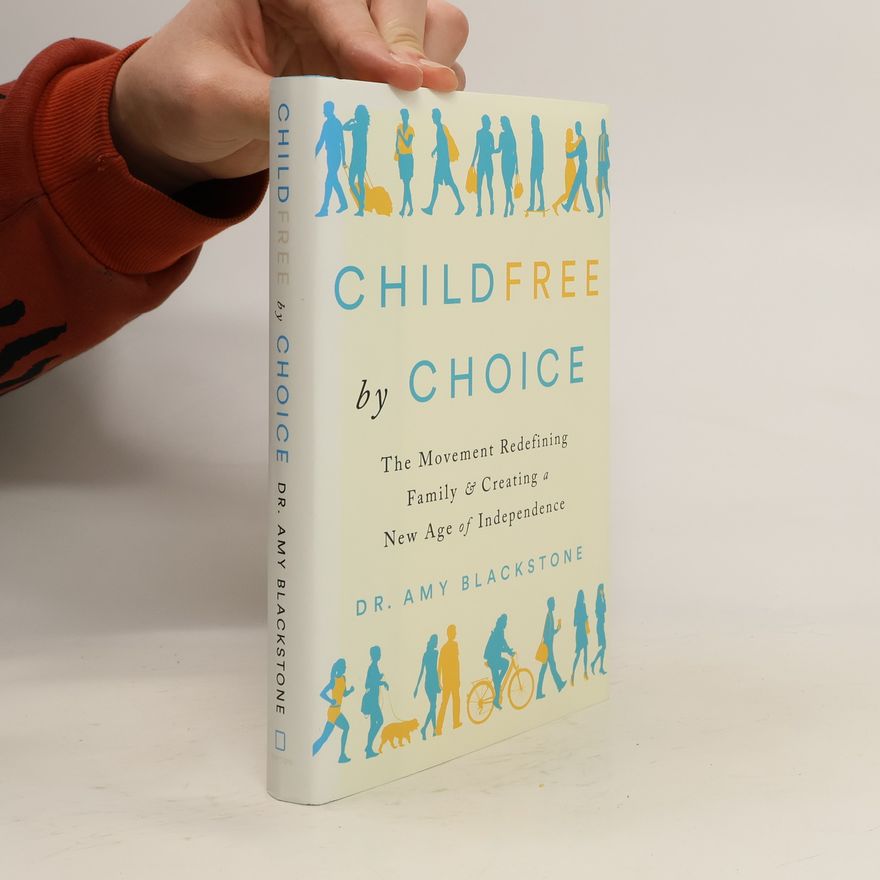 Amy Blackstone Childfree By Choice
