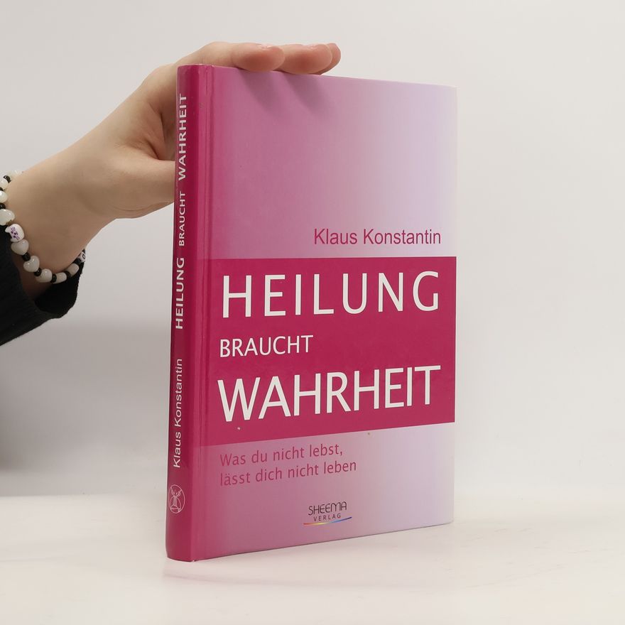 Klaus Konstantin Heilung braucht Wahrheit