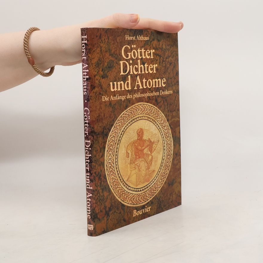 Horst Althaus Götter, Dichter und Atome
