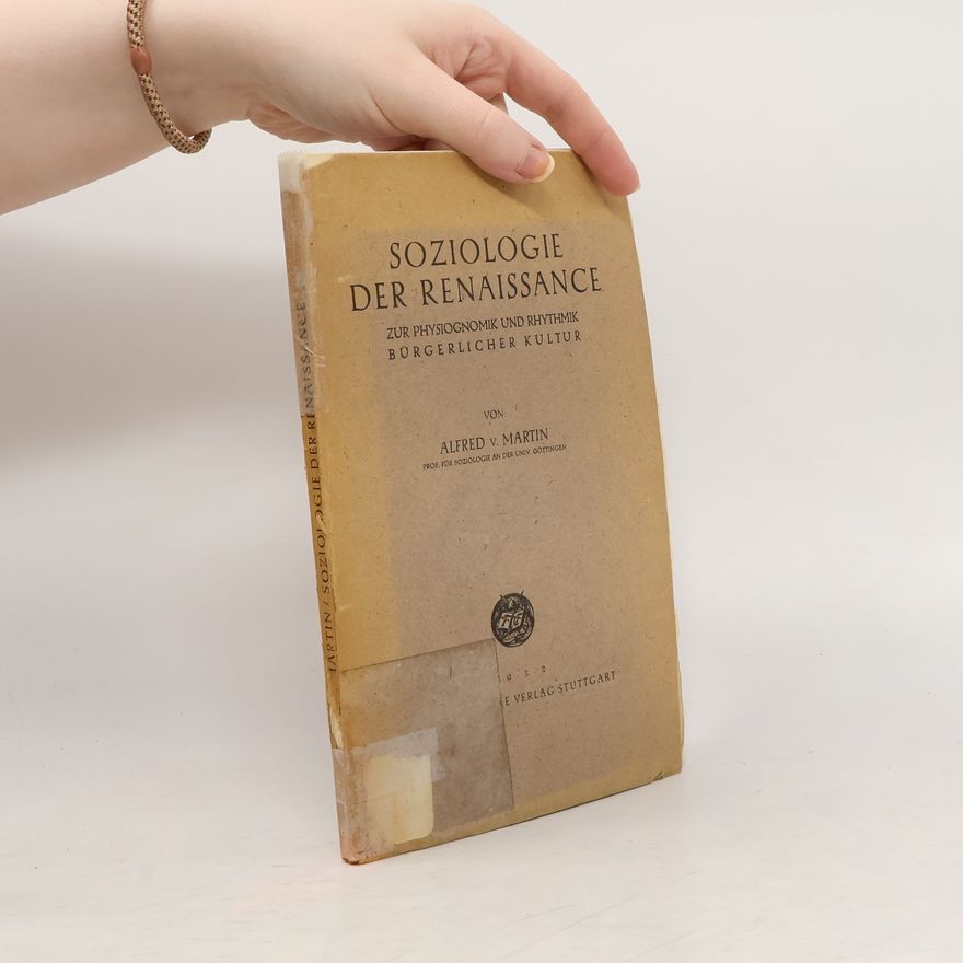 Alfred von Martin Soziologie der Renaissance