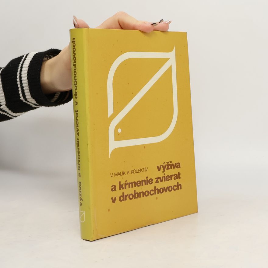 Vladimír Malík Výživa a kŕmenie zvierat v drobnochovoch