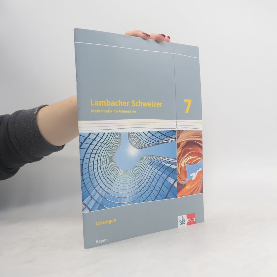 Autorenkollektiv Lambacher Schweizer Mathematik 7. Lösungen Klasse 7. Ausgabe Bayern ab 2017