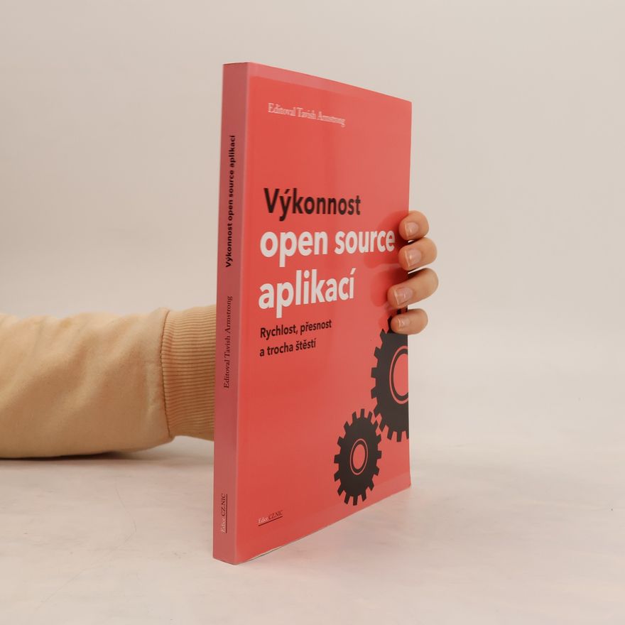 Tavish Armstrong Výkonnost open source aplikací – Rychlost, přesnost a trocha štěstí