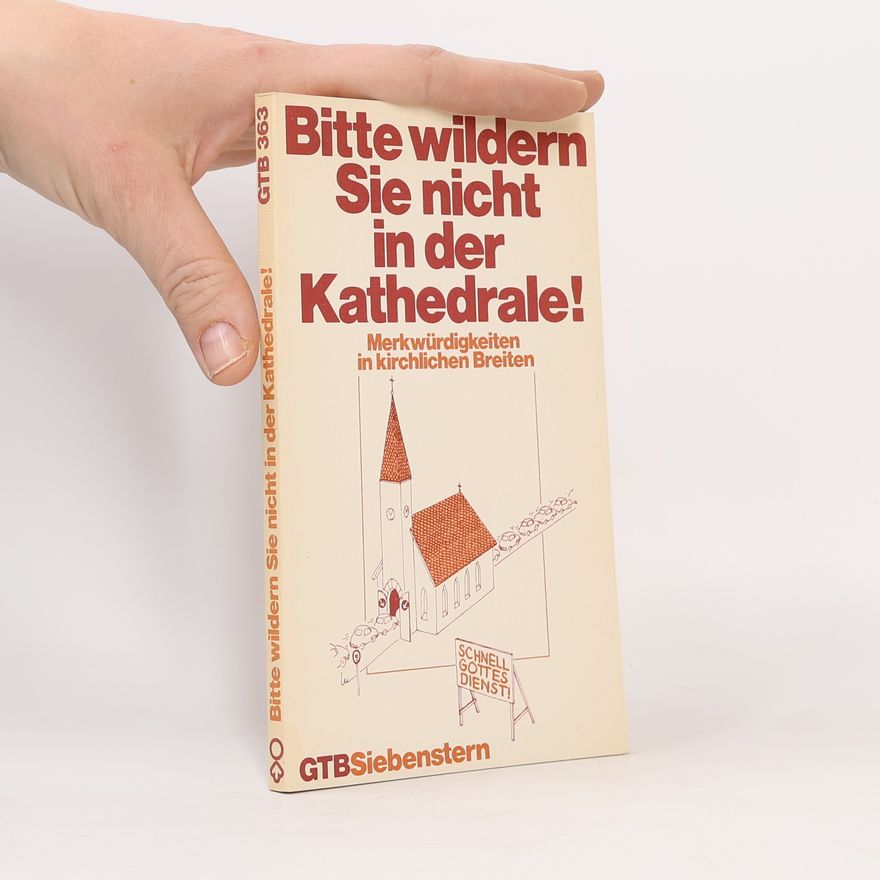 Wolf Dieter Zimmermann Bitte wildern Sie nicht in der Kathedrale!