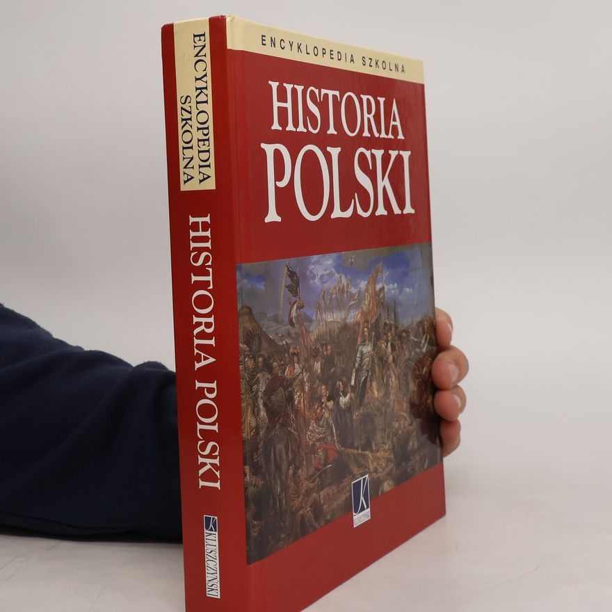 Autorenkollektiv Encyklopedia szkolna. Historia Polski