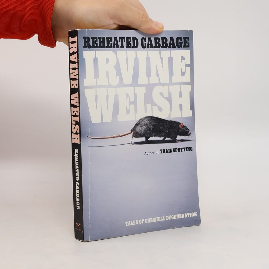 Irvine Welsh Reheated Cabbage