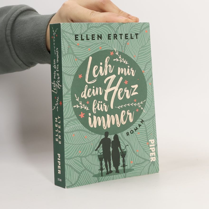 Ellen Ertelt Leih mir dein Herz für immer