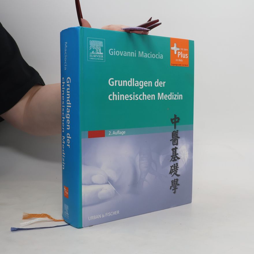 Giovanni Maciocia Die Grundlagen der chinesischen Medizin